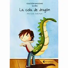 LA COLA DE DRAGÓN (RÚSTICA): EMOCIONES 2 (LA RABIA) (EMOCIONES (RÚSTICA)) SALVATELLA 9788484128120