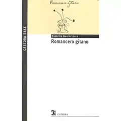 Material ROMANCERO GITANO AUTOR FEDERICO GARCIA LORCA EDITORIAL CATEDRA ISBN  9788437627496