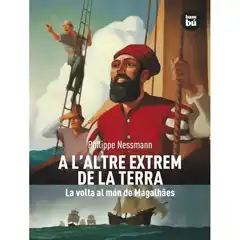 A L EXTREM DE LA TERRA.LA VOLTA AL MÓN DE MAGALHÀES  BAMBU ISBN 9788483430521