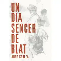 UN DIA SENCER DE BLAT  BAMBU ISBN 9788483431177