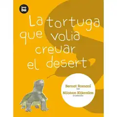 LA TORTUGA QUE VOLIA CREUAR EL DESERT  BAMBU ISBN 9788483431313