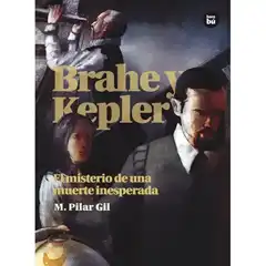 BRAHE Y KEPLER. EL MISTERIO DE UNA MUERTE INESPERADA BAMBU ISBN 9788483431528