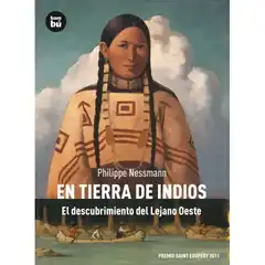 EN TIERRA DE INDIOS. EL DESCUBRIMIENTO DEL LEJANO OESTE BAMBU ISBN 9788483431757