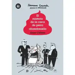 EL MISTERIO DE LA CACA DE PERRO ABANDONADA. HERMANAS COSCORRÓN, AGENCIA DE INVESTIGACIÓN BAMBU ISBN 9788483432013