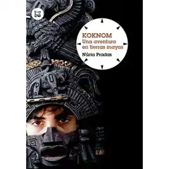 KOKNOM. UNA AVENTURA EN TIERRAS MAYAS BAMBU ISBN 9788483432051