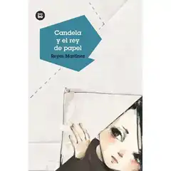 CANDELA Y EL REY DE PAPEL BAMBU ISBN 9788483434314