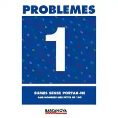 PROBLEMES 1 SUMES SENSE PORTAR-NE AMB NOMBRES MES PETITS DE 100 ISBN 9788448913038