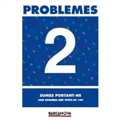 PROBLEMES 2 SUMES PORTANT-NE AMB NOMBRES MES PETITS DE 100 ISBN 9788448913045