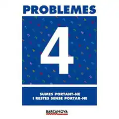 PROBLEMES 4 SUMES PORTANT-NE I RESTES SENSE PORTAR-NE ISBN 9788448914233
