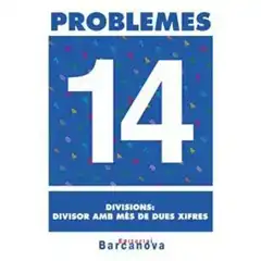 PROBLEMES 14 DIVISIONS: DIVISOR AMB MES DE DUES XIFRES ISBN 9788448914332