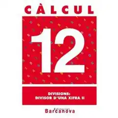 CÀLCUL 12 DIVISIONS: DIVISOR D UNA XIFRA II ISBN 9788448914516