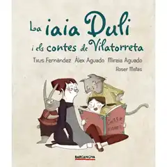 IAIA DULI I ELS CONTES DE VILATORRETA,LA  BARCANOVA 9788448942724