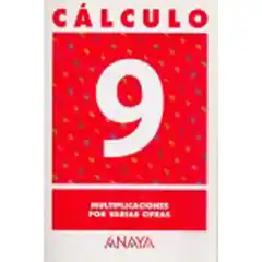 CALCULO 9 MULTIPLICACIONES POR VARIAS CIFRAS ANAYA EDUCACION ISBN 9788466715232