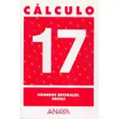 CALCULO 17 NUMEROS DECIMALES RESTAS ANAYA EDUCACION ISBN 9788466715317