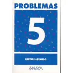 PROBLEMAS 5 RESTAR LLEVANDO ANAYA EDUCACION ISBN 9788466715393