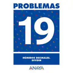 PROBLEMAS 19 NUMEROS DECIMALES DIVIDIR ANAYA EDUCACION ISBN 9788466715799