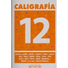 CALIGRAFIA 12 ANAYA EDUCACION ISBN 9788466727730