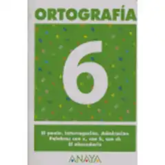ORTOGRAFIA 6 ANAYA EDUCACION ISBN 9788466727853