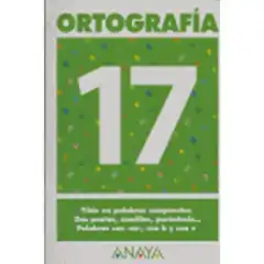 ORTOGRAFIA 17 ANAYA EDUCACION ISBN 9788466727969