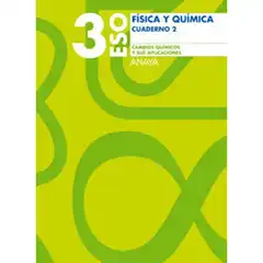 CUADERNO 2 CAMBIOS QUIMICOS Y SUS APLICACIONES ANAYA EDUCACION ISBN 9788466745505