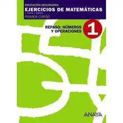 1 REPASO: NUMEROS Y OPERACIONES ANAYA EDUCACION ISBN 9788466759397