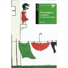 27. EL PARAIGUA VERMELL EN UNA CASA BLANCA 9788447916818