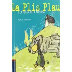 LA PLIS PLAU I LA PLUJA DE LA TRISTESA 9788447916931