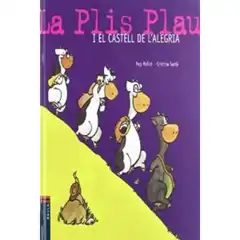 LA PLIS PLAU I EL CASTELL DE L ALEGRIA 9788447916955
