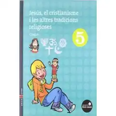 JESÚS, EL CRISTIANISME I LES ALTRES  5È PRIMÀRIA BAULA ISBN 9788447920211