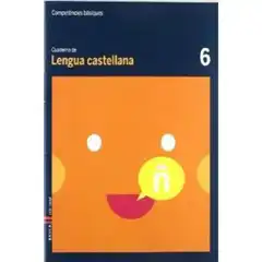 CUADERNO LENGUA CASTELLANA 6 COMPETÈNCIES BÀSIQUES BAULA ISBN 9788447920440