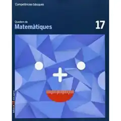 QUADERN DE MATEMÀTIQUES 17 COMPETÈNCIES BÀSIQUES BAULA ISBN 9788447925896