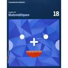 QUADERN DE MATEMÀTIQUES 18 COMPETÈNCIES BÀSIQUES BAULA ISBN 9788447925902