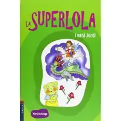 LA SUPERLOLA I SANT JORDI 9788447926350