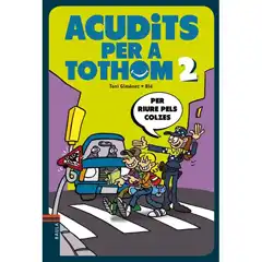 ACUDITS PER A TOTHOM 2. PER RIURE PELS COLZES 9788447928323