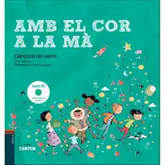 AMB EL COR A LA MÀ. CANÇONS DE VALORS 9788447930616