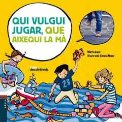 16. QUI VULGUI JUGAR, QUE AIXEQUI LA MÀ EDELVIVES 9788447932542