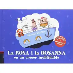 LA ROSA I LA ROSANNA EN UN CREUER INOBLIDABLE EDELVIVES 9788447933082