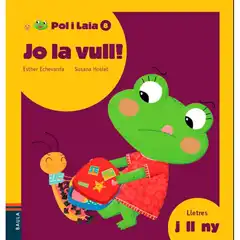 POL I LAIA JO LA VULL! (J, LL, NY) EDELVIVES 9788447935857