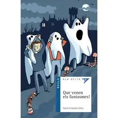 47. QUE VENEN ELS FANTASMES  EDELVIVES 9788447936168