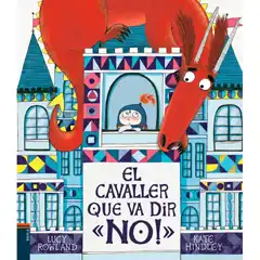 EL CAVALLER QUE VA DIR «NO!»  EDELVIVES 9788447937776