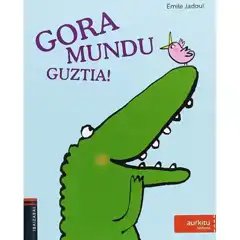 GORA MUNDU GUZTIA! EDELVIVES 9788491062479