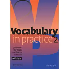 VOCABULARY IN PRACTICE 2