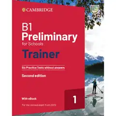 Material B1 PRELIMINARY FOR SCHOOLS TRAINER 1 REVISED 2020 CAMBRIDGE 9781009211611