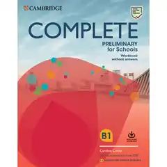 COMPLETE PRELIMINARY FOR SCHOOLS WORKBOOK WITHOUT NOVEDAD 2019 CAMBRIDGE 9788490360125