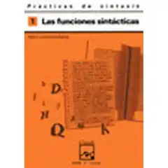 PRACTICAS DE SINTAXIS 1 LAS FUNCIONES SINTACTICAS ISBN 9788421821398