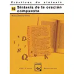 PRACTICAS DE SINTAXIS 10 SINTESIS DE LA ORACION COMPUESTA ISBN 9788421821435