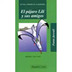 EL PÁJARO LILI Y SUS AMIGOS CASALS ISBN 9788421826416
