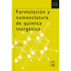 FORMULACION Y NOMENCLATURA DE QUIMICA INORGANICA ISBN 9788421835135