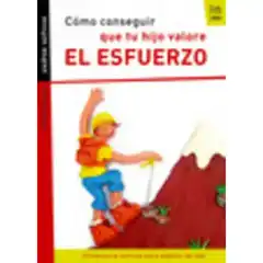 PADRES ACTIVOS.QUE TU HIJO VALORE EL ESFUERZO. CASALS ISBN 9788421836521