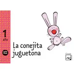 LA CONEJITA JUGUETONA 1 AÑO TORBELLINOS ANDALUCIA ISBN 9788421843260